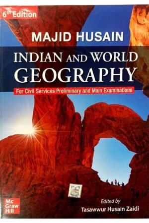 Indian and World Geography by Majid Husain | 6th Edition