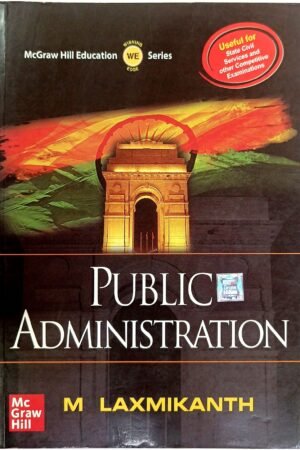 Public Administration by M. Laxmikanth | McGraw Hill | For Civil Services & State Services Exams