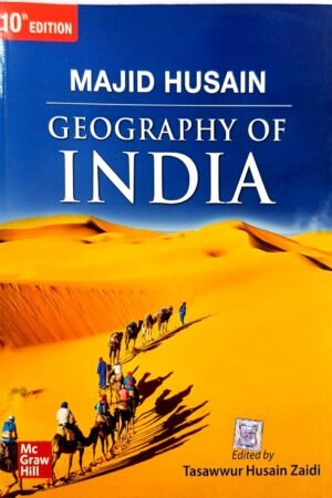 Geography of India by Majid Husain | 10th Edition | Edited by Tasavvur Husain Zaidi
