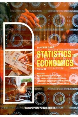 Dhanpat Rai Statistics for Economics Class 11 by Sandeep Garg | CBSE | Latest Edition | Paperback