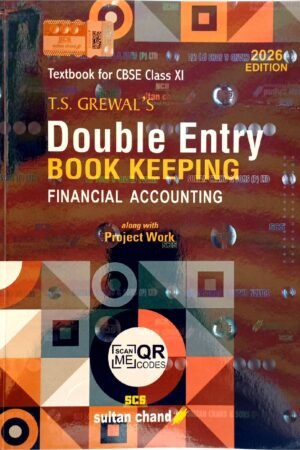 T.S. Grewal's Double Entry Book Keeping Financial Accounting Class 11 | CBSE 2026 Edition | Project Work | Sultan Chand | Paperback