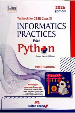 Informatics Practices with Python for CBSE Class 11 (2026 Edition) | Preeti Arora | Sultan Chand