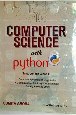 Computer Science with Python Class 11 (CBSE) by Sumita Arora | Latest 2026 Edition