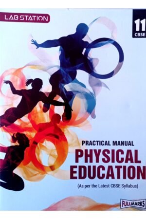 Lab Station Practical Manual Physical Education – Class 11 CBSE