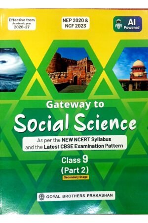 Gateway to Social Science Class 9 Part 2 (2026–27 Edition) | CBSE | New NCERT Syllabus | Goyal Brothers Prakashan