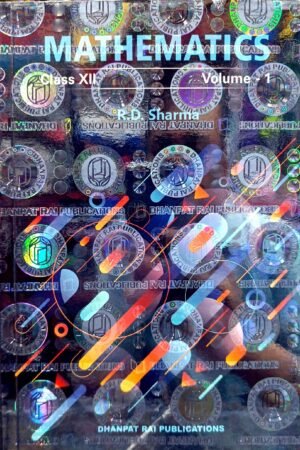 R.D. Sharma Mathematics Class XII – Volume 1