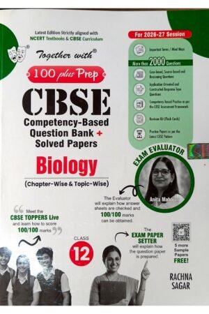 Together with 100 Plus Prep CBSE Competency-Based Question Bank + Solved Papers Biology Class 12 (Chapter-Wise & Topic-Wise) | Latest Edition 2026-27 | Rachna Sagar