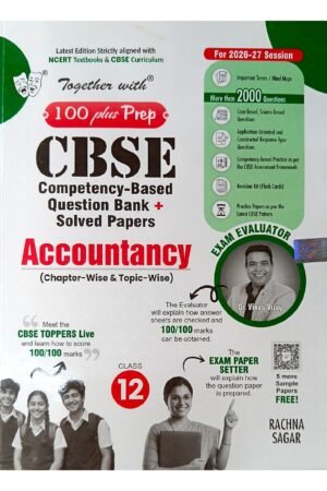 Together with 100 Plus Prep CBSE Competency-Based Question Bank + Solved Papers Accountancy Class 12 | 2026–27 Session | Rachna Sagar