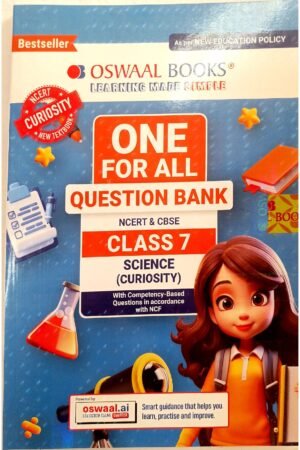 Oswaal One for All Question Bank Class 7 Science (Curiosity) | CBSE & NCERT | Latest NEP 2020 Edition | Competency-Based Questions