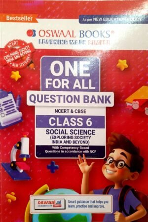 Oswaal One for All Question Bank Class 6 Social Science (Exploring Society: India and Beyond) | CBSE & NCERT | Latest NEP 2020 Edition | Competency-Based Questions