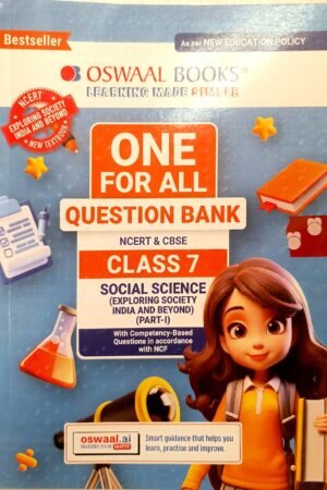 Oswaal One for All Question Bank Class 7 Social Science (Exploring Society: India and Beyond) Part 1 | CBSE & NCERT | Latest NEP 2020 Edition | Competency-Based Questions