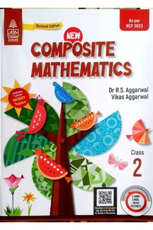 S Chand New Composite Mathematics Class 2 | Revised Edition | As per NCF 2023 | Dr. R.S. Aggarwal & Vikas Aggarwal