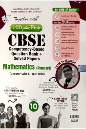 Together With 100 Plus Prep CBSE Mathematics Standard Class 10 Question Bank + Solved Papers | 2026-27 Sessio