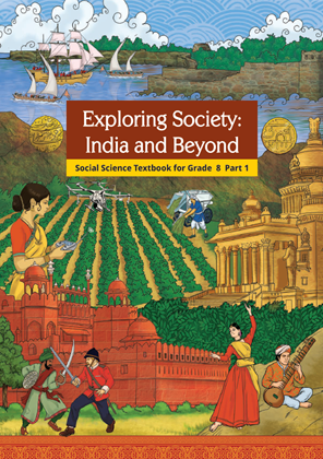 NCERT Exploring Society: India and Beyond, CLASS-8 Part 1