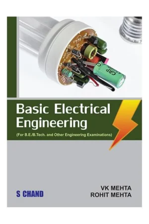 Basic Electrical Engineering by V.K. Mehta and Rohit Mehta, published by S Chand Publishing