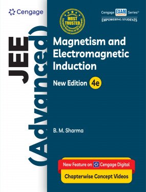 Cengage JEE (Advanced) Magnetism and Electromagnetic Induction 4th Edition By B.M Sharma
