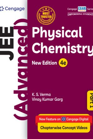 Cengage JEE (Advanced) Physical Chemistry: Part 1 by K.S. Verma 4th Edition
