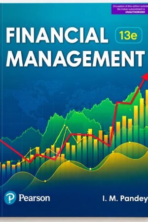 Financial Management (13th Edition) by I. M. Pandey Published by Pearson
