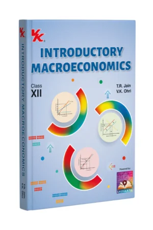 Introductory Macroeconomics Class-12 (2026-27 Edition) BY T R JAIN & V.K OHRI